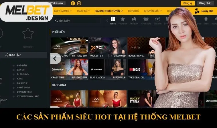 Các Sản Phẩm Siêu Hot Tại Hệ Thống MELBET